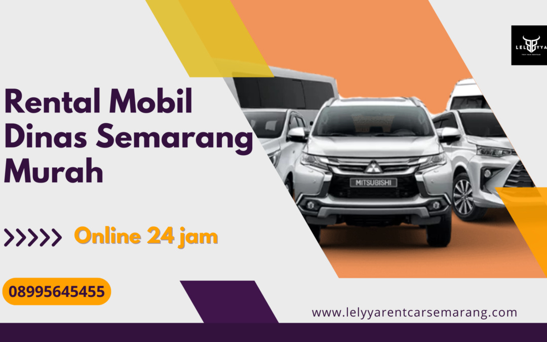 Rental Mobil Dinas Semarang Murah